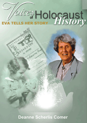  Voices of Holocaust History: Eva Tells Her Story